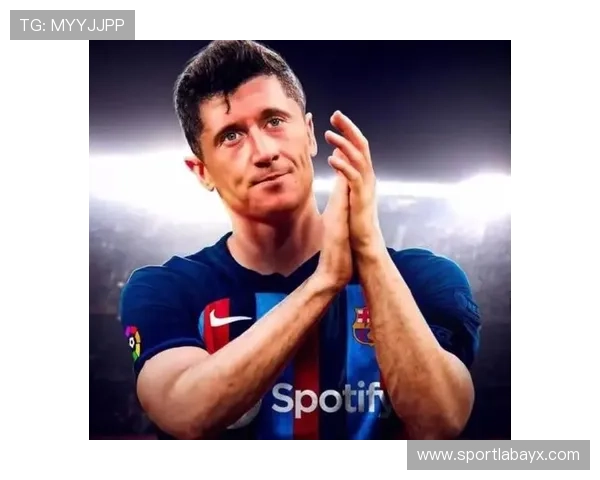 莱万控球细腻,支点价值再升级 莱万控球细腻,支点价值再升级